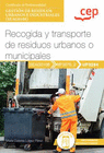 RECOGIDA Y TRANSPORTE DE RESIDUOS URBANOS O MUNICIPALES GESTION DE RES