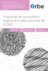 UF2419 - PROGRAMAS DE AUTONOMA E HIGIENE EN EL ASEO PERS ONAL DEL ACNEE