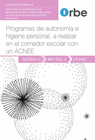 UF2421 - PROGRAMAS DE AUTONOMA E HIGIENE PERSONAL, A REA LIZAR EN EL COMEDOR ESCOLAR CON UN ACN