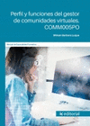 PERFIL Y FUNCIONES DEL GESTOR DE COMUNIDADES VIRTUALES COMM005PO