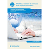 GESTI�N DE SERVICIOS EN EL SISTEMA INFORM�TICO. IFCT0609