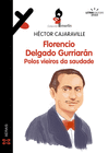 FLORENCIO DELGADO GURRIAR�N. POLOS VIEIROS DA SAUDADE