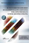 EL NECESARIO REEQUILIBRIO DE LA COMPENSACI�N EQUITATIVA POR COPIA PRIVADA EN EL MERCADO �NICO DIGITAL