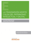 TRANSMISION MORTIS CAUSA DEL PATRIMONIO INTELECTUAL Y DIGITAL