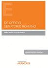 DE OFFICIO SENATORIO ROMANO (PAPEL + E BOOK)
