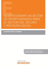 SILVER ECONOMY UN SECTOR DE OPORTUNIDADES PARA EL SECTOR DEL SEGURO