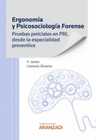 ERGONOMIA Y PSICOSOCIOLOGIA FORENSE PRUEBAS PERICIALES EN PRL DESDE LA