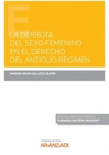 DERROTA DEL SEXO FEMENINO EN EL DERECHO DEL ANTIGUO REGIMEN (DUO)