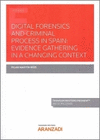DIGITAL FORENSICS AND CRIMINAL PROCESS IN SPAIN EVIDENCE GATHERING IN