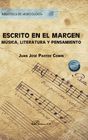 ESCRITO EN EL MARGEN MUSICA LITERATURA Y PENSAMIENTO