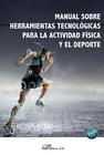 MANUAL SOBRE HERRAMIENTAS TECNOLOGICAS PARA LA ACTIVIDAD FISICA DEL DE