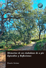MEMORIAS DE UN CIUDADANO DE A PIE EPISODIOS Y REFLEXIONES