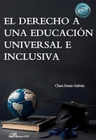 EL DERECHO A UNA EDUCACION UNIVERSAL E INCLUSIVA