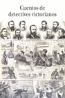 CUENTOS DE DETECTIVES VICTORIANOS MINUS