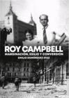 ROY CAMPBELL MARGINACION, EXILIO Y CONVERSION