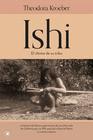 ISHI, EL �LTIMO DE SU TRIBU