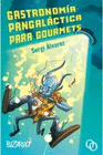 GASTRONOMIA PANGALACTICA PARA GOURMETS