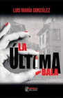 LA ULTIMA BALA