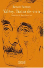 VALÉRY. TRATAR DE VIVIR