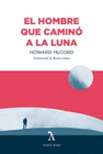 EL HOMBRE QUE CAMINO A LA LUNA