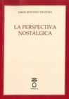 LA PERSPECTIVA NOSTALGICA