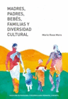 MADRES, PADRES, BEBES, FAMILIAS Y DIVERSIDAD CULTURAL