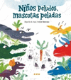 NIOS PELUDOS MASCOTAS PELADAS