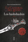 LA CATEDRAL DEL REINO. EL HASHSHASHIN