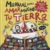 MANUAL PARA AMAR MUCHO TU TIERRA Y TODO LO TUYO