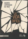 LA VIDA DIFICIL