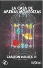 LA CASA DE LAS ARENAS MOVEDIZAS