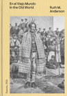 EN EL VIEJO MUNDO IN THE OLD WORLD