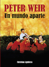 PETER WEIR UN MUNDO APARTE