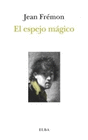 ESPEJO MAGICO EL