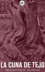 LA CUNA DEL TEJO