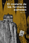 EL MISTERIO DE LOS HERMANOS SIAMESES