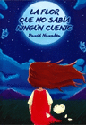 LA FLOR QUE NO SABIA NINGUN CUENTO