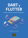 DART Y FLUTTER. APRENDE LAS BASES DEL DESARROLLO MULTIPLATAFORMA