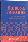 MOROS & CATALANS UN DEBAT IDENTITARI A MALLORCA (1969 1972)