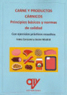 CARNE Y PRODUCTOS CARNICOS PRINCIPIOS BASICOS Y NORMAS DE CALIDAD