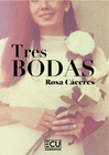 TRES BODAS