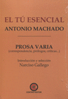 EL TU ESENCIAL ANTONIO MACHADO