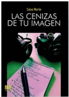 CENIZAS DE TU IMAGEN, LAS