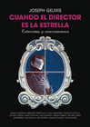 CUANDO EL DIRECTOR ES LA ESTRELLA
