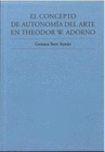 EL CONCEPTO DE AUTONOMIA DEL ARTE EN THEODOR W ADORNO 2 EDICION