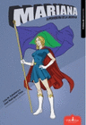 MARIANA LA SUPERHEROINA DE LA LIBERTAD