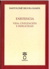 EXISTENCIA VIDA CIVILIZACION E INFELICIDAD