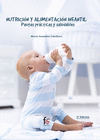 NUTRICION Y ALIMENTACIN INFANTIL.PAUTAS PRACTICAS Y SALUDABLES -2 ED