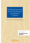 EL TRIBUNAL DE JUSTICIA DE LA UNI�N EUROPEA: PROCEDIMIENTO Y RECURSOS (PAPEL + E-BOOK)