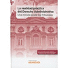 LA REALIDAD PRCTICA DEL DERECHO ADMINISTRATIVO: UNA MIRADA DESDE LOS TRIBUNALES (PAPEL + E-BOOK)